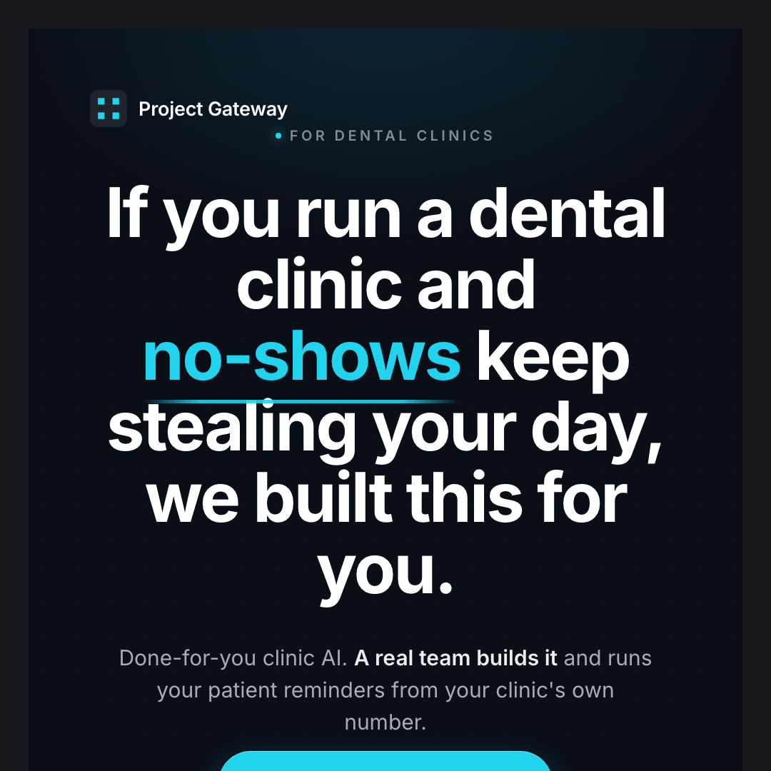Project Gateway dental clinic ad — Text Hook